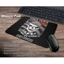 Mouse Pad Força Tática Polícia De São Paulo Com Seu Nome