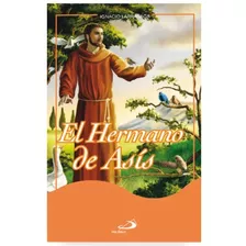 El Hermano De Asís / Ignacio Larrañaga