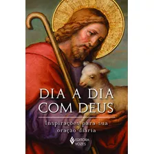 Dia A Dia Com Deus: Inspirações Para Sua Oração Diária, De Pasini, Edrian Josué. Editora Vozes Ltda., Capa Mole Em Português, 2016