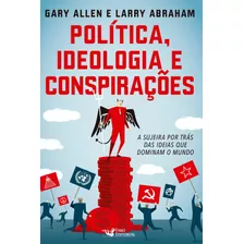 Politica Ideologia E Conspirações, De Allen, Garry. Editora Faro Editorial Eireli, Capa Mole Em Português, 2017