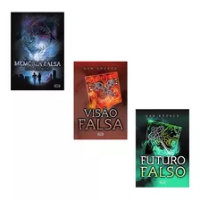 Kit 3 Livros Trilogia Falsa - Memória Falsa + Visão Falsa + Futuro Falso *