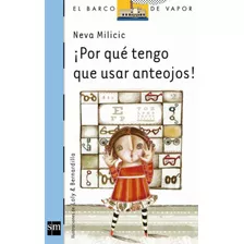 Libro ¡por Qué Tengo Usar Anteojos!