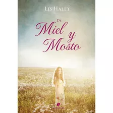 De Miel Y Mosto - Lis Haley