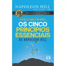 Os Cinco Princípios Essenciais De Napoleon Hill, De Hill, Napoleon. Citadel Editora, Capa Mole Em Português