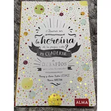 Mi Cuaderno De Desafíos - Quieresserlaheroina Detupropiavida