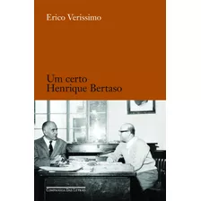 Um Certo Henrique Bertaso, De Verissimo, Erico. Editora Schwarcz Sa, Capa Mole Em Português, 2011