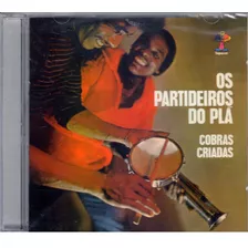 Os Partideiros Do Plá - Cobras Criadas