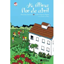 A Última Flor De Abril, De Azevedo, Alexandre. Série Coleção Jabuti Editora Somos Sistema De Ensino, Capa Mole Em Português, 2012