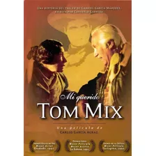 Mi Querido Tom Mix | Dvd Eduardo Palomo Película Nuevo 