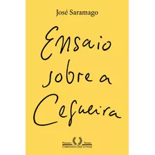 Ensaio Sobre A Cegueira (nova Edição), De Saramago, José. Editora Schwarcz Sa, Capa Mole Em Português, 2020