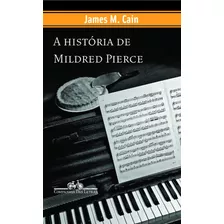 A História De Mildred Pierce, De Cain, James M.. Série Coleção Policial Editora Schwarcz Sa, Capa Mole Em Português, 2008