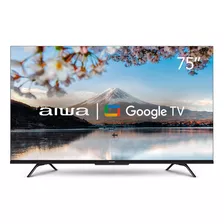 Smart Tv Aiwa 75 Google Tv 4k Aws-tv-75-bl-01-g