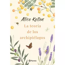 Libro La Teoría De Los Archipiélagos - Alice Kellen