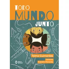 Todo Mundo Junto, De Telma Guimarães., Vol. 1. Editora Do Brasil, Capa Mole, Edição 1 Em Português, 2019