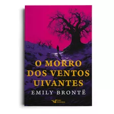 O Morro Dos Ventos Uivantes, De Emily Brontë. Editora Faro Editorial, Capa Mole Em Português