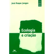Ecologia E Criação, De Junges, José Roque. Série Faje Editora Associação Nóbrega De Educação E Assistência Social, Capa Mole Em Português, 2001