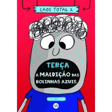 Caos Total 2: Terça - A Maldição Das Bolinhas Azuis, De Lazar, Ralph. Série Caos Total (2), Vol. 2. Vergara & Riba Editoras, Capa Dura Em Português, 2022