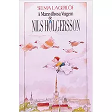 A Maravilhosa Viagem De Nils Holgersson: + Marcador De Páginas, De Lagerlöf, Selma. Editora Ibc - Instituto Brasileiro De Cultura Ltda, Capa Mole Em Português, 2005