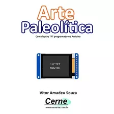 Livro Arte Paleolítica Com Display Tft Programado No Arduino