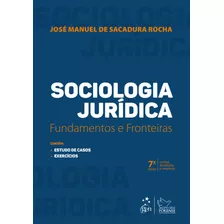 Sociologia Jurídica - Fundamentos E Fronteiras, De Rocha, José Manuel De Sacadura. Editora Forense Ltda., Capa Mole Em Português, 2022