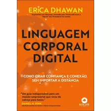 Linguagem Corporal Digital: Como Criar Confiança E Conexão, Sem Importar A Distância - Novo - 2023