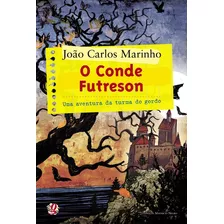 O Conde Futreson, De Marinho, João Carlos. Série João Carlos Marinho Editora Grupo Editorial Global, Capa Mole Em Português, 2009