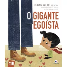 O Gigante Egoísta, De Wilde, Oscar. Ciranda Cultural Editora E Distribuidora Ltda., Capa Mole Em Português, 2021