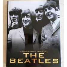 The Beatles A Photographic Historic Of