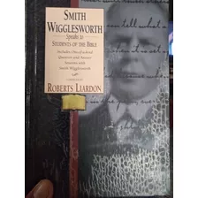 Livro Smith Wigglesworth Speaks To The Students Of The Bible