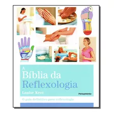 Biblia Da Reflexologia, A - Keet, Louise - Pensamento