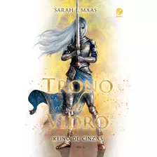 Trono De Vidro Reino De Cinzas De Sarah J Maas Série Trono De Vidro Vol. 6. Editora Record Ltda Capa Mole Em Português 2019