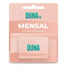 Recarga Duna Tv Mensal 