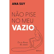 Livro Não Pise No Meu Vazio