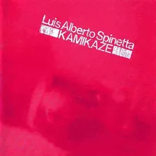 Cd - Kamikaze - Luis Alberto Spinetta