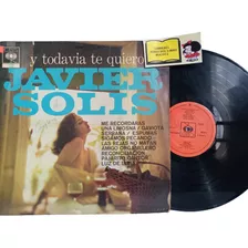 Lp - Acetato - Javier Solís - Y Todavia Te Quiero - 1970 
