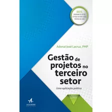 Gestão De Projetos No Terceiro Setor, De Lacruz, Adonai Jose. Starling Alta Editora E Consultoria Eireli, Capa Mole Em Português, 2017