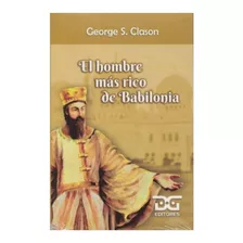 Libro El Hombre Más Rico De Babilonia George S. Clason