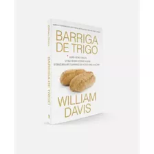 Barriga De Trigo - Livro De William Davis - Dieta Diabetes