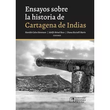 Ensayos Sobre La Historia De Cartagena De Indias