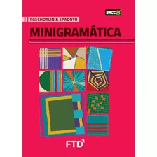 Livro Fisico - Minigramática Paschoalin & Spadoto