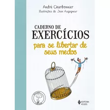 Caderno De Exercícios Para Se Libertar De Seus Medos, De Charbonnier, André. Série Praticando O Bem-estar Editora Vozes Ltda., Capa Mole Em Português, 2020