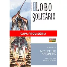 Libro Lobo Solitario Vol 27: Edicao De Luxo De Koike Kazuo