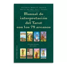 Manual De Interpretacion Del Tarot Con Los 78 Arcanos