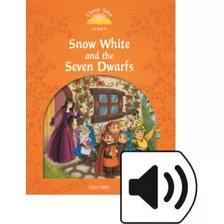 Livro - Classic Tales, Second Edition 5: Snow White And The Seven Dwarfs Book And Audio Multirom