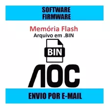 Arquivo Dados Flash Nand + Flash Tv Aoc Le32w156