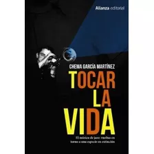 Tocar La Vida El Musica De Jazz Vueltas En Torno A Una...