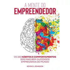 A Mente Do Empreendedor, De D. Johnson, Kevin. Astral Cultural Editora Ltda, Capa Mole Em Português, 2019