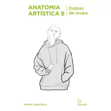 Anatomia Artística 8: Dobras Da Roupa