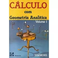 Livro Calculo Com Geometria Analitica Volume 1 - Simmons [0000]