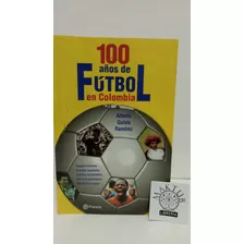 100 Años De Fútbol En Colombia 